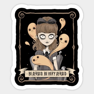 Be afraid, Be very afraid Gothic girl retro Ghosts Sticker